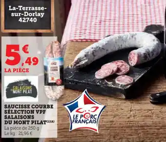 Super U Saucisse courbe sélection vpf salaisons du mont pilat offre