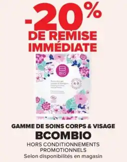 Carrefour Gamme de soins corps & visage bcombio offre