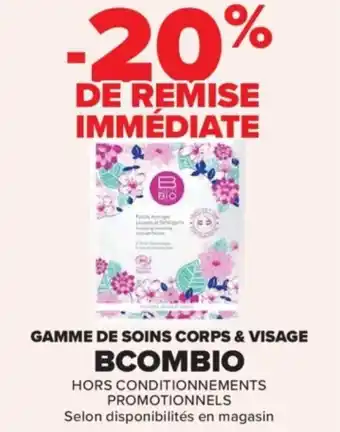 Carrefour Gamme de soins corps & visage bcombio offre