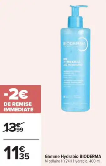 Carrefour Gamme hydrabio bioderma offre
