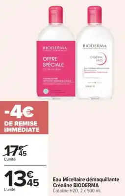 Carrefour Eau micellaire démaquillante créaline bioderma offre