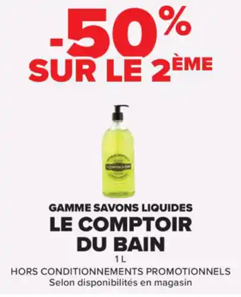 Carrefour Gamme savons liquides le comptoir du bain offre