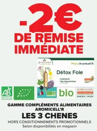 Carrefour Gamme compléments alimentaires aromicell'r les 3 chenes offre