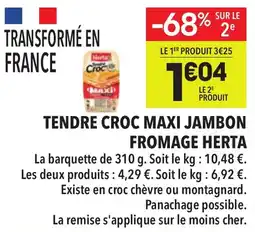 Supeco Tendre croc maxi jambon fromage herta offre