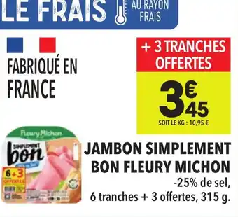 Supeco Jambon simplement bon fleury michon offre