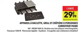 Supeco Appareil à raclette grill et crêpière 8 personnes carrefour home offre