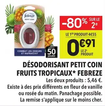 Supeco Désodorisant petit coin fruits tropicaux febreze offre