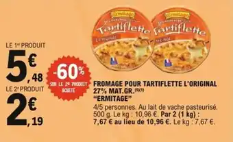 E.Leclerc Express Fromage pour tartiflette l'original 27% mat.gr. ermitage offre