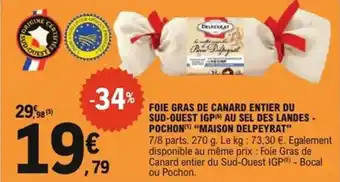 E.Leclerc Express Foie gras de canard entier du sud-ouest igp au sel des landes pochon maison delpeyrat offre