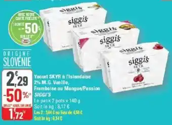G20 Yaourt skyr à l'islandaise 2% m.g. vanille framboise ou mangue passion siggis offre