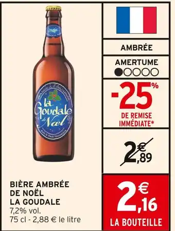 Intermarché LA GOUDALE Bière Ambrée de Noël offre