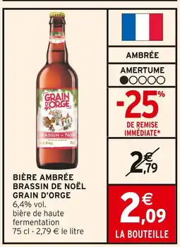 Intermarché GRAIN D'ORGE Bière Ambrée Brassin de Noël offre