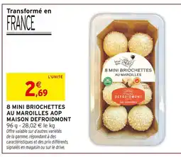 Intermarché MAISON DEFROIDMONT 8 Mini Briochettes au Maroilles AOP offre