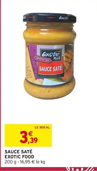 Intermarché Express EXOTIC FOOD Sauce Saté offre