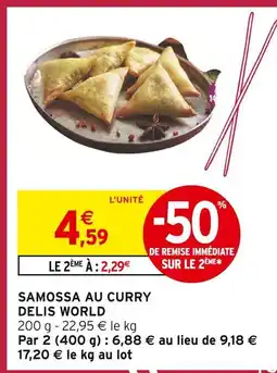 Intermarché Express DELIS WORLD Samossa au curry offre