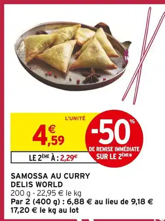 Intermarché Express DELIS WORLD Samossa au curry offre