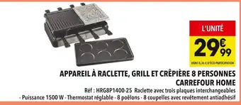 Supeco Carrefour Home Appareil à raclette, grill et crêpière 8 personnes offre