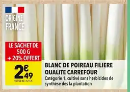 Supeco Carrefour Blanc de Poireau Filière Qualité offre