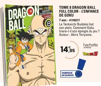 JouéClub HACHETTE JEUNESSE Tome 8 dragon ball full color - l'enfance de goku offre