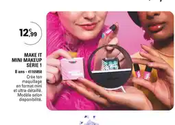 JouéClub MAKE IT MINI MAKEUP SÉRIE 1 offre