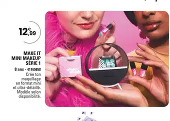JouéClub MAKE IT MINI MAKEUP SÉRIE 1 offre