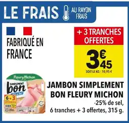 Supeco Fleury Michon Jambon Simplement Bon offre