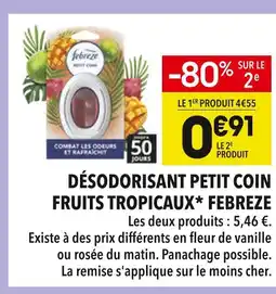 Supeco Febreze Désodorisant Petit Coin Fruits Tropicaux offre