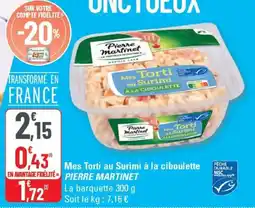 G20 Mes torti au surimi à la ciboulette pierre martinet offre