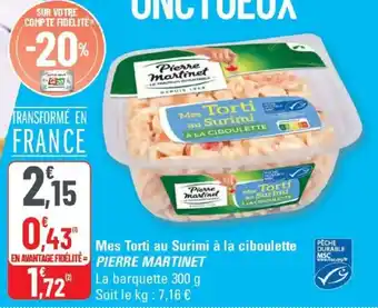 G20 Mes torti au surimi à la ciboulette pierre martinet offre