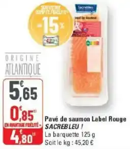 G20 Pavé de saumon label rouge sacrebleu offre
