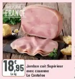 G20 Jambon cuit supérieur avec couenne le castelou le castelou offre
