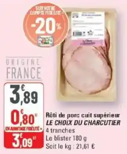 G20 Roti de porc cuit supérieur le choix du charcutier offre