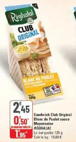 G20 Sandwich club original blanc de poulet sauce mayonnaise reghalal offre