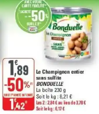 G20 Le champignon entier sans sulfite bonduelle offre