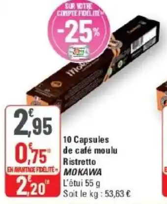 G20 10 capsules de café moulu ristretto mokawa offre