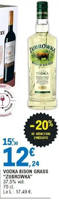 E.Leclerc VODKA BISON GRASS offre