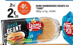 E.Leclerc PAINS HAMBURGERS GEANTS X4 'YAMI' offre