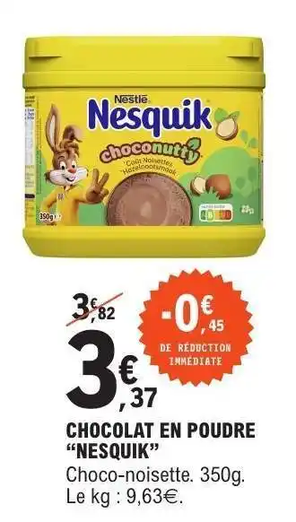 E.Leclerc Chocolat en poudre “Nesquik” offre