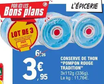 E.Leclerc CONSERVE DE THON “POMPON ROUGE TRADITION” offre