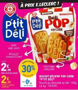 E.Leclerc BISCUIT DÉLIPOP POP-CORN “P’TIT DÉLI” offre