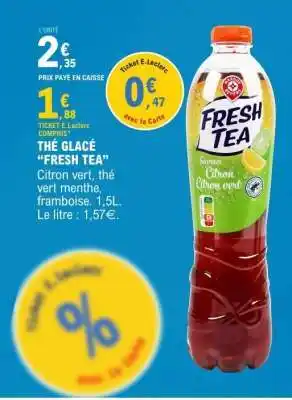 E.Leclerc THÉ GLACÉ 'FRESH TEA' offre
