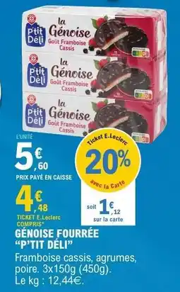 E.Leclerc GÉNOISE FOURRÉE “P’TIT DÉLI” offre