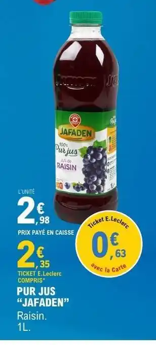 E.Leclerc PUR JUS JAFADEN offre