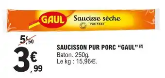 E.Leclerc SAUCISSON PUR PORC “GAUL” offre