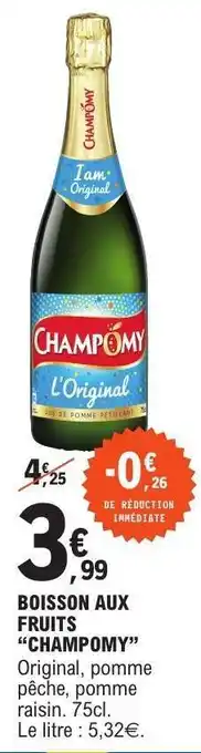 E.Leclerc BOISSON AUX FRUITS “CHAMPOMY” offre