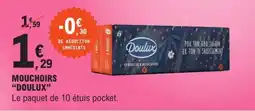 E.Leclerc MOUCHOIRS DOULUX offre