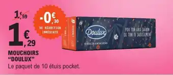 E.Leclerc MOUCHOIRS DOULUX offre