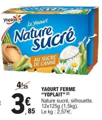 E.Leclerc YAOÛRT FERME “YOPLAIT” offre