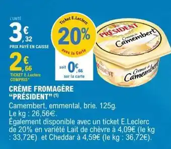 E.Leclerc CRÈME FROMAGÈRE “PRÉSIDENT” offre