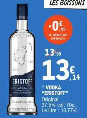 E.Leclerc Vodka Eristoff offre